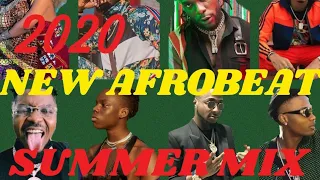 2020 NEW  NAIJA AFROBEATS SUMMER MIX!!!