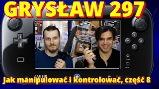 Grysław #297 - Historia manipulacji i kontroli - Wii oraz Wii U!