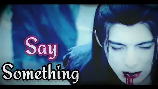 Say Something / The Untamed [MV] (XueXiao, WangXian, XiYao)