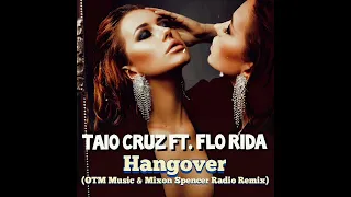 Taio Cruz ft. Flo Rida - Hangover (OTM Music & Mixon Spencer Radio Remix) #otmmusic