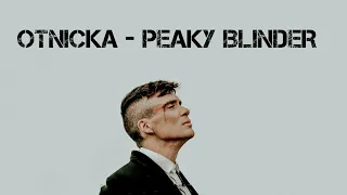 OTNICKA - PEAKY BLINDERS (SLOWED+REVERB)