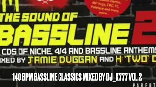 140 BPM Bassline Classics Mixed By DJ_K777