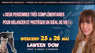 Deux personnes très complémentaires pour relancer & protéger un idéal de vie |  GUIDANCE 25 & 26 MAI