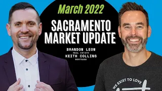 Sacramento Market Update MARCH '22 - The Most Up-To-Date Market Reports