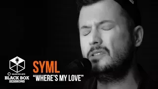 SYML - "Where's My Love"