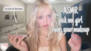 ASMR pick me girl ruins your makeup!💄