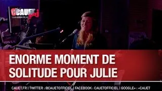 Enorme moment de solitude pour Julie - C’Cauet sur NRJ