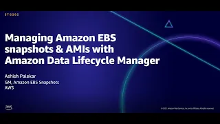 AWS AMER Summit Aug 2021: Managing Amazon EBS snapshots & AMIs with Amazon Data Lifecycle Manager