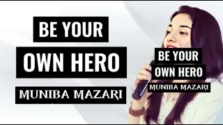 Be Your Own Hero - #munibamazari #motivation #learnenglish #subtitles #trending #newvideo #viral