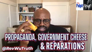 The Pulpit Brief | Propaganda, Government Cheese & Reparations | John Amanchukwu @revwutruth