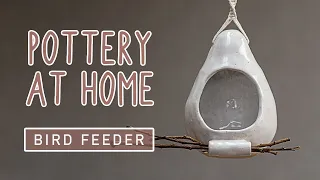 POTTERY AT HOME - Hand Building a Bird Feeder - Entire Pottery Process