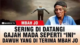 SERING DI DATANGI EYANG GAJAH MADA, SEPERTI INI DAWUH YANG DI TERIMA MBAH JO