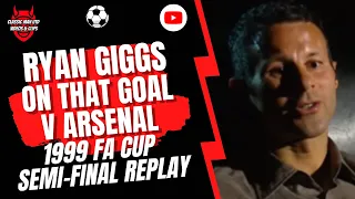 Ryan Giggs...On that Goal v Arsenal 1999 FA Cup Semi-Final Replay 🔴⚪️⚫️🔥🔥