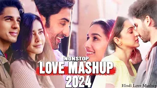 Non Stop Love Mashup 2024 💚 Romantic Hindi love Mashup 2024 💛 Trending Mashup Songs 2024 💚