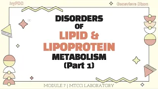 DISORDERS OF LIPID & LIPOPROTEIN METABOLISM Part 1