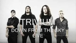 Trivium - Down From the Sky LIVE (BEST QUALITY)