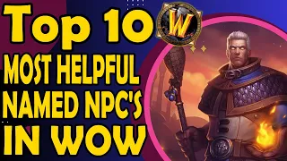Top 10 Most Helpful Named NPC's in WoW