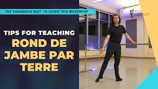 Tips for Teaching Rond de Jambe Par Terre