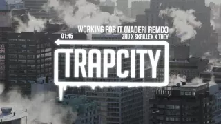 ZHU x Skrillex x THEY. - Working For It (Naderi Remix)