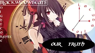 Lacuna Coil- Our Truth [BlackWidowBeats Nightcore Remix]