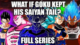 What if Goku Kept His Tail? (Full Series)