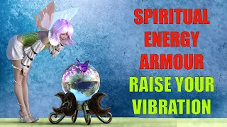 Spiritual Energy Armour to Protect You ✽ Raise Positive Energy & Attract Money ✽ 999Hz Tone