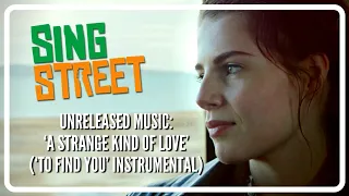 Sing Street - Unreleased Music: 'Strange Kind of Love' (Isolated Score -'To Find You' Instrumental)