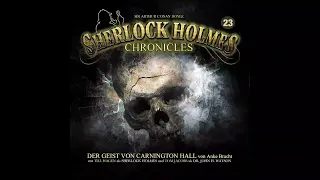 Sherlock Holmes Chronicles: Folge 23: "Der Geist von Carnington Hall" (Komplettes Hörspiel)