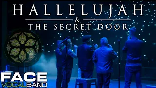 Hallelujah & The Secret Door [Official Face Vocal Band Cover]