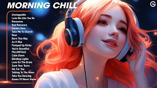 Morning Chill Playlist🌤️Chill songs to relax to - Tiktok Trending Songs 2024
