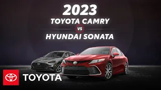 2023 Toyota Camry vs 2023 Hyundai Sonata | Toyota