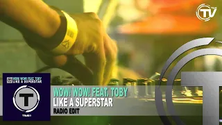 Wow! Wow! Feat. Toby - Like A Superstar (Radio Edit)