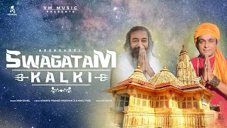 SWAGATAM KALKI || ARSHSUHEL || ACHARYA PRAMOD KRISHNAM || MANU TYAGI || VM MUSIC