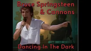 Bruce Springsteen and Cannons - Dancing In The Dark (mashup)