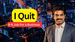 I Quit My 9-5 Job|How to Start a business from scratch|How to get Funds?