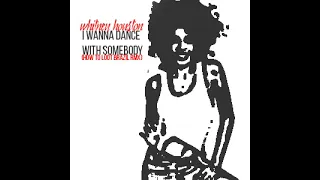 Whitney Houston - I Wanna Dance With Somebody (Dancehall / Moombahton RMX by How To Loot Brazil)