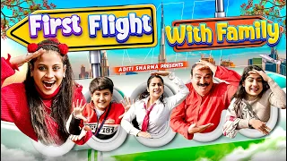 First Flight With Family || Aditi Sharma