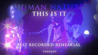 Michael Jackson's This Is It - Human Nature (The Rehearsals) Best Recording - June 14th, 2009