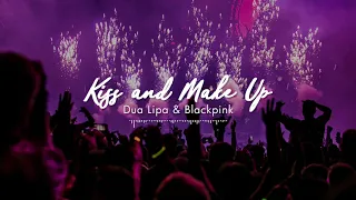 Kiss and Make Up by Dua Lipa & BLACKPINK if you're at a concert.