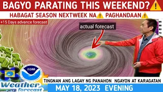 BAGYO NA PARATING LUMALAKAS NA: PAGHANDAAN ⚠️TINGNAN DITO| WEATHER UPDATE TODAY MAY 18, 2023EVENING