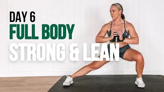 Day 6//Full Body Strong & Lean | Cardio & Weights Workout for Fat Burning