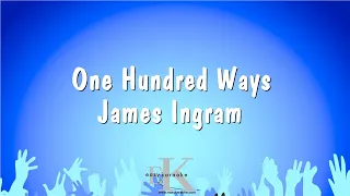 One Hundred Ways - James Ingram (Karaoke Version)