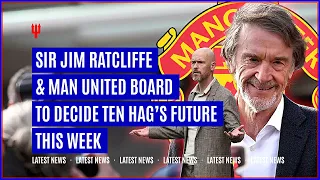 INEOS & Manchester United Board to decide Ten Hag Future This Week