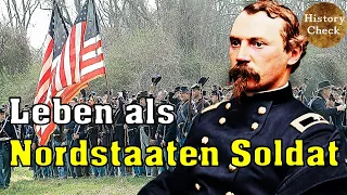 Wie war das Leben als Nordstaaten Soldat im amerikanischen Bürgerkrieg?