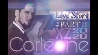 Corleone love story XZ 2020 (part 2#)