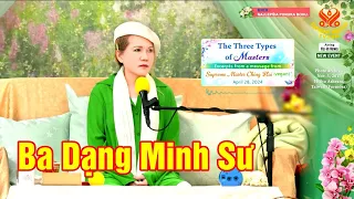 1,The Three Types of Masters, Apr. 28, 2024. Ba Dạng Minh Sư