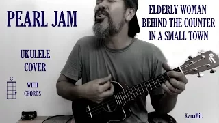 Elderly Woman Behind the Counter in a Small Town ( PEARL jAM) - Ukulele cover -  KzmA