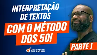 Interpretação de Textos com o Método dos 50! - Parte 1