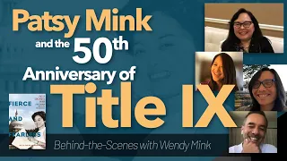 Patsy Mink & the 50th Anniversary of Title IX - Wendy Mink, Judy Wu, Kim Bassford & Dean Kaneshiro