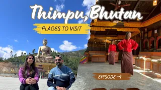 Thimphu- The Capital of Bhutan | Places to visit |Complete Details | Bhutan Travel | Paro Transfer